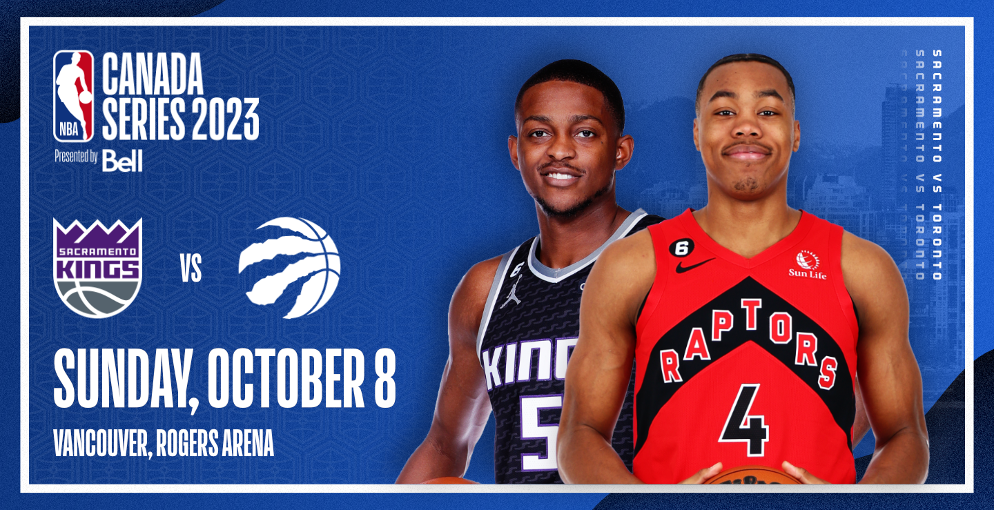 NBA Canada Series Presented by Bell Toronto Raptors vs Sacramento