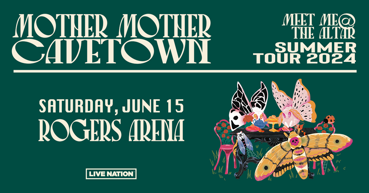 Mother Mother & CAVETOWN and Meet Me @ The Altar