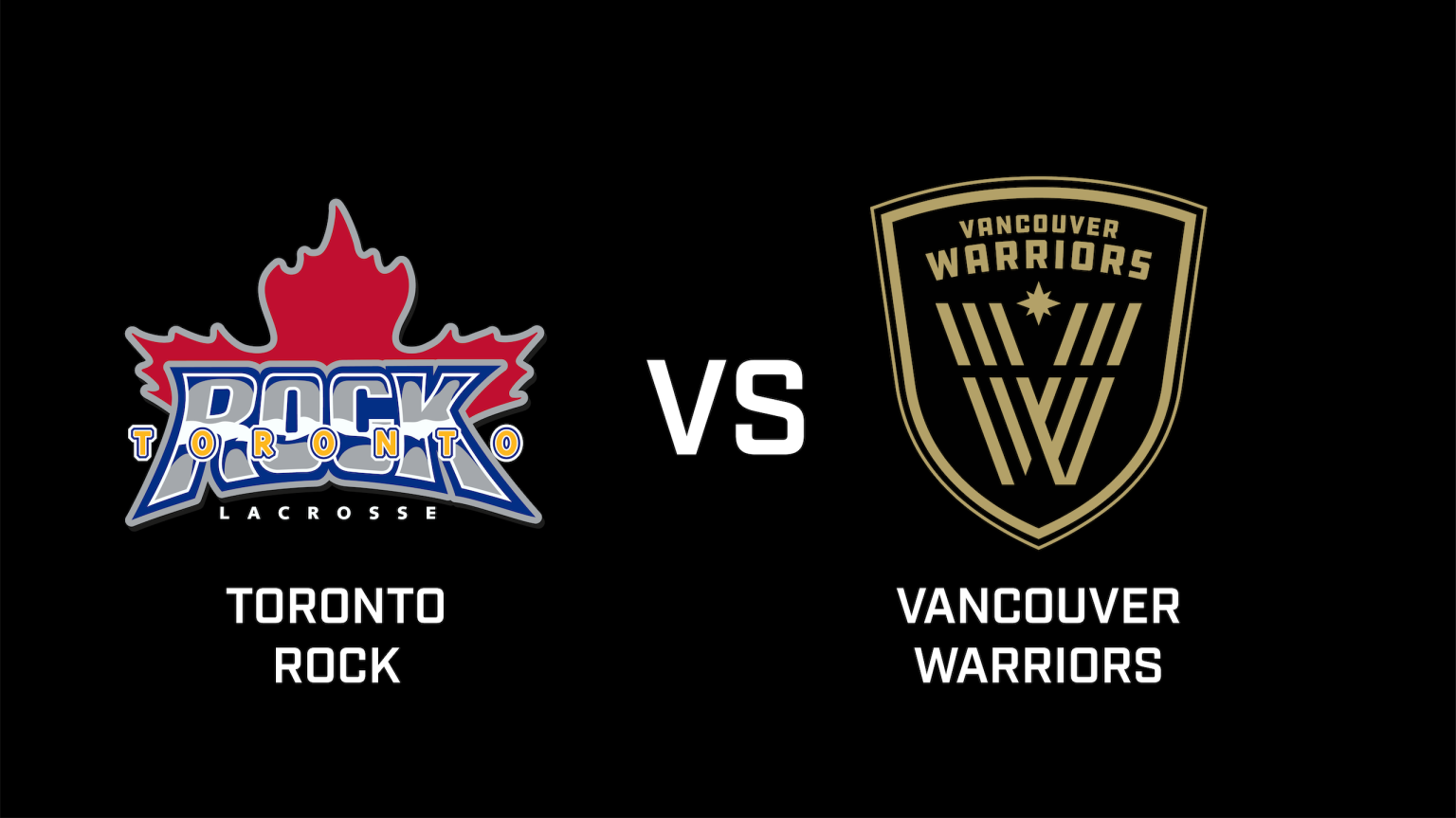 Toronto Rock at Vancouver Warriors